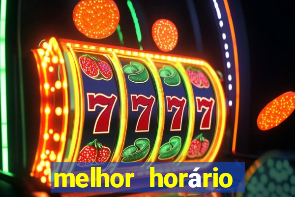 melhor horário para jogar fortune tiger de tarde