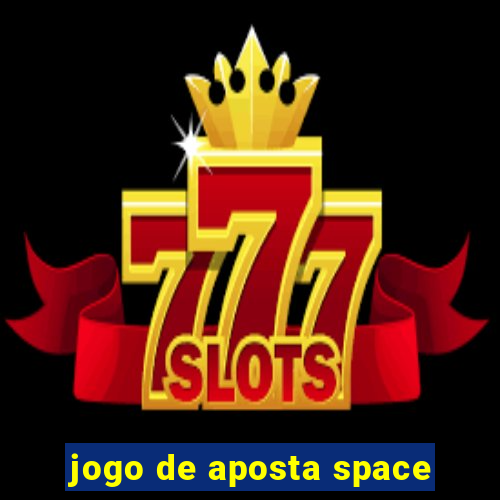 jogo de aposta space