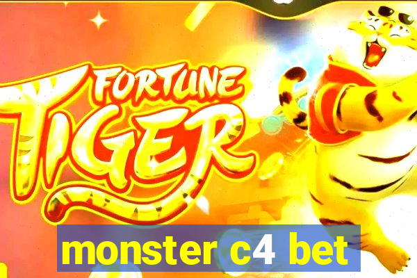 monster c4 bet