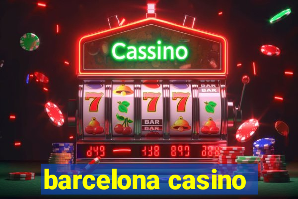 barcelona casino