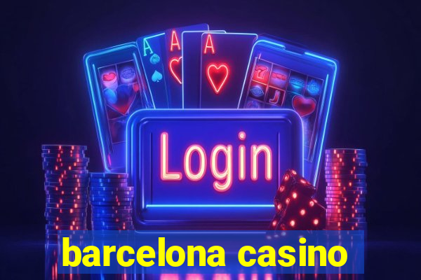 barcelona casino