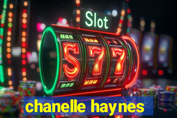 chanelle haynes