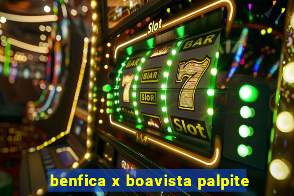 benfica x boavista palpite