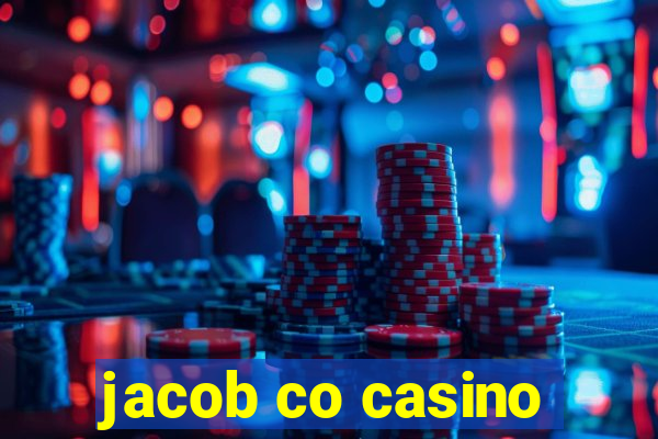 jacob co casino