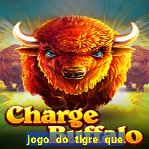 jogo do tigre que paga de verdade