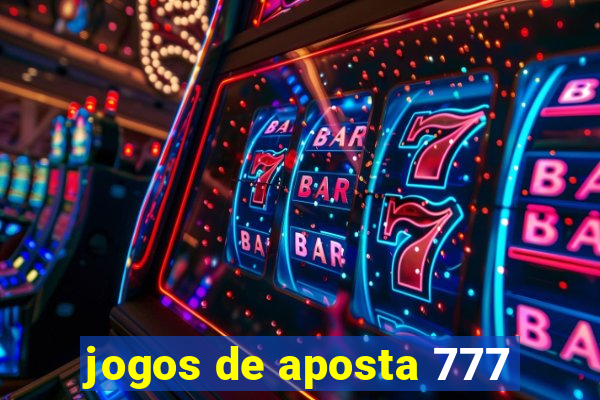 jogos de aposta 777