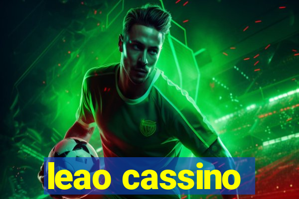 leao cassino