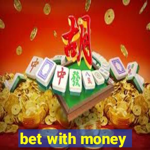 bet with money