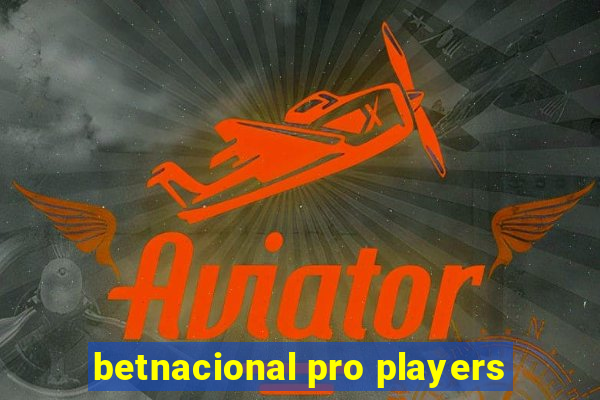 betnacional pro players