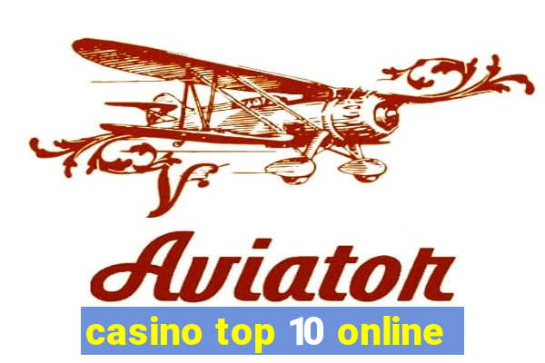 casino top 10 online