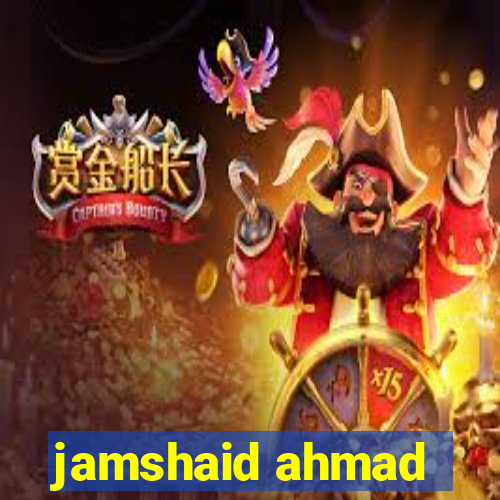 jamshaid ahmad