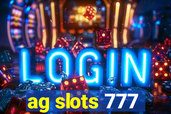 ag slots 777