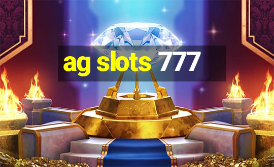 ag slots 777