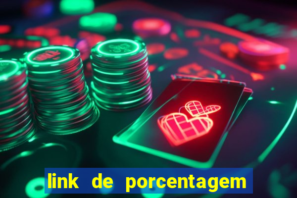 link de porcentagem de jogos slots