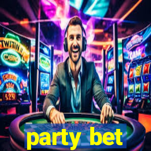 party bet