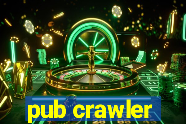 pub crawler