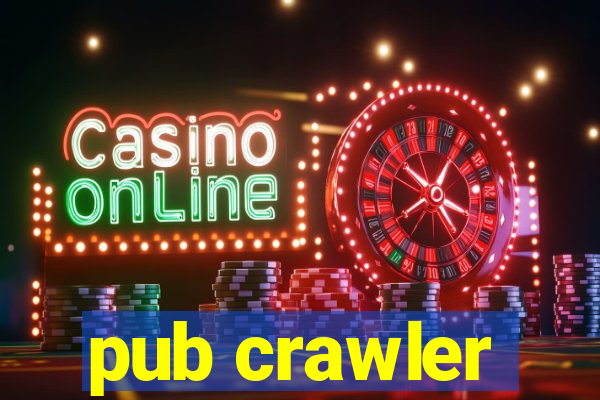 pub crawler