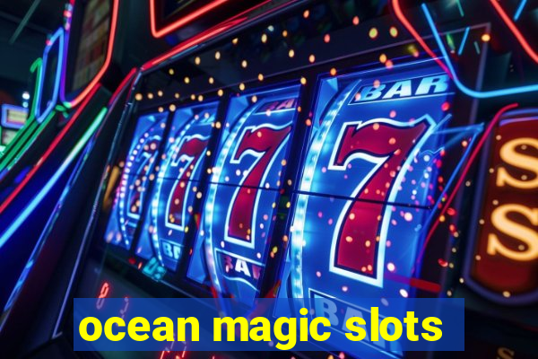 ocean magic slots