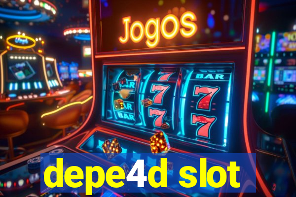 depe4d slot