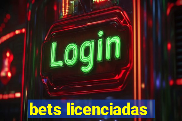 bets licenciadas