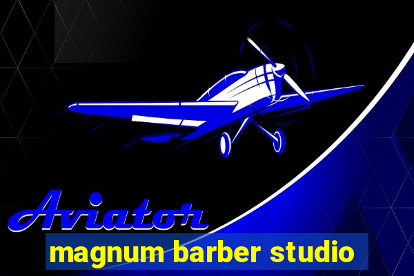 magnum barber studio