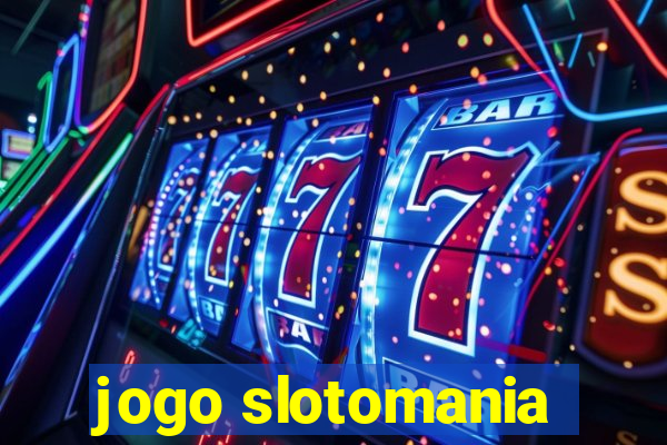 jogo slotomania