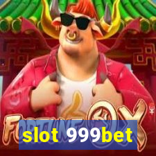 slot 999bet