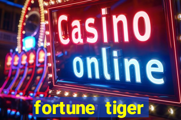 fortune tiger pagando muito