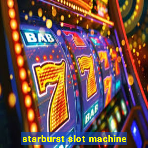 starburst slot machine