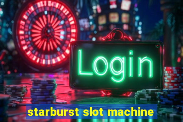 starburst slot machine