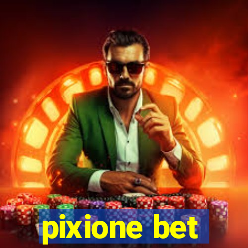 pixione bet