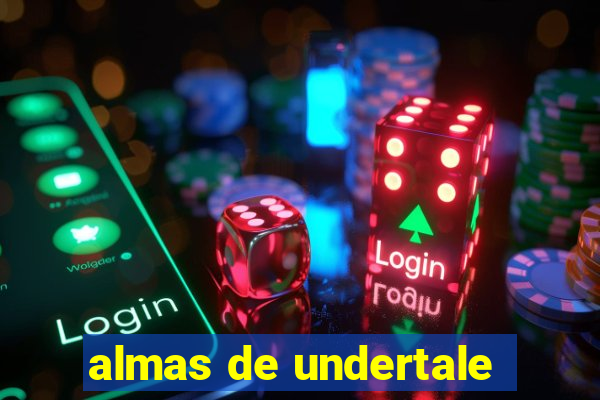 almas de undertale