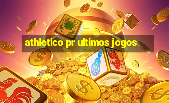 athletico pr ultimos jogos