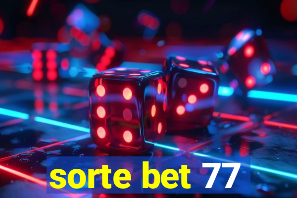 sorte bet 77