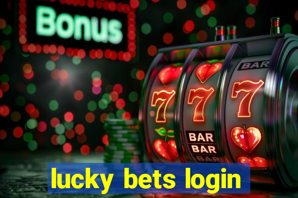 lucky bets login