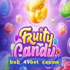 bob 49bet casino jogo 777