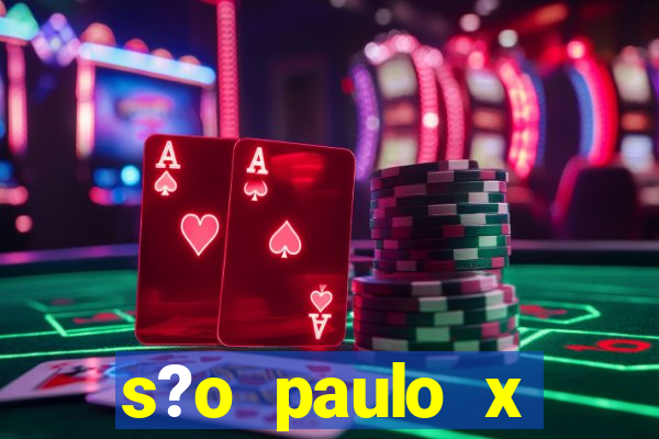 s?o paulo x cruzeiro palpite