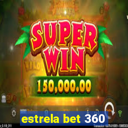 estrela bet 360