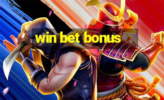 win bet bonus