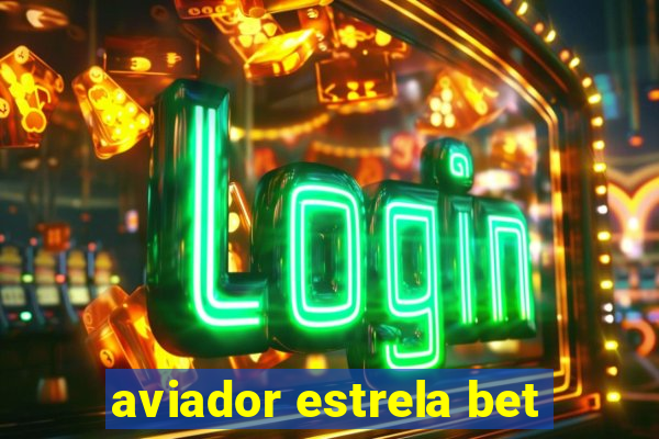 aviador estrela bet