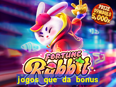 jogos que da bonus sem depósito