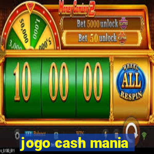 jogo cash mania