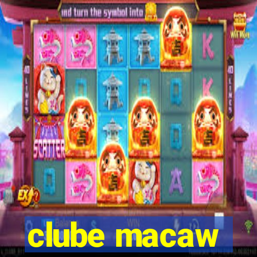 clube macaw