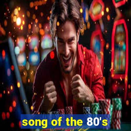 song of the 80's