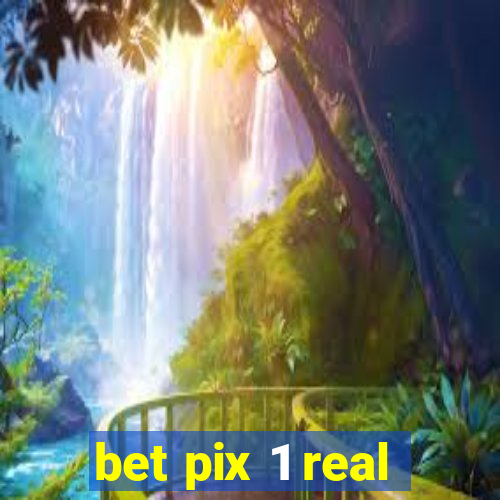 bet pix 1 real