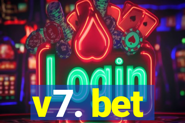 v7. bet