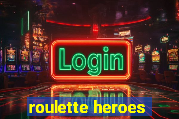 roulette heroes