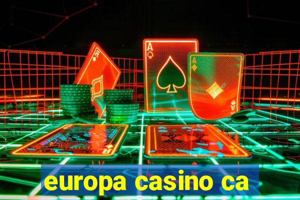 europa casino ca