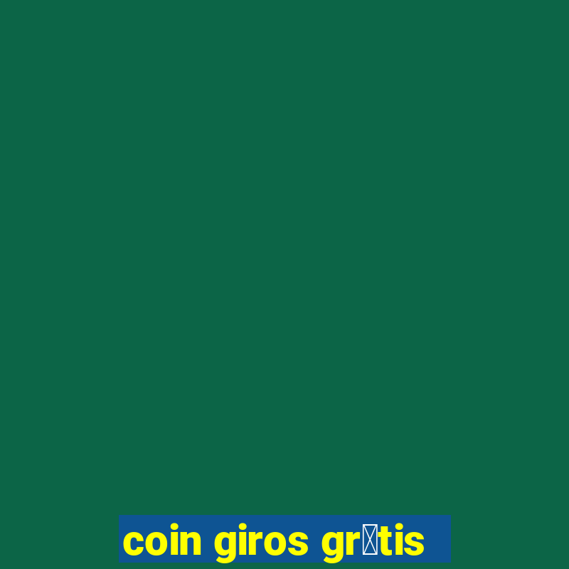 coin giros gr谩tis