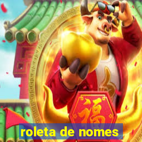 roleta de nomes